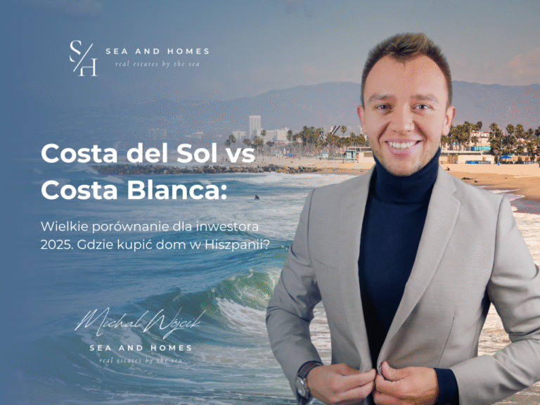 Costa del Sol vs Costa Blanca: Wielkie porównanie dla inwestora 2025. Gdzie kupić dom w Hiszpanii?