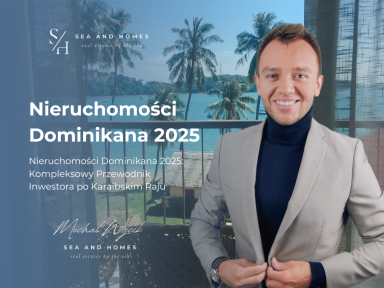Nieruchomości Dominikana 2025: Kompleksowy Przewodnik Inwestora po Karaibskim Raju