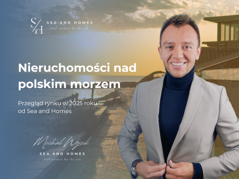 nieruchomości nad polskim morzem - przegląd rynku Sea and Homes