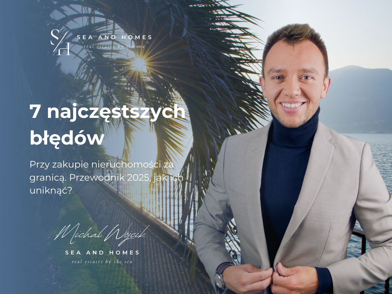 7 najczęstszych błędów przy zakupie nieruchomości za granicą. Przewodnik 2025, jak ich uniknąć?