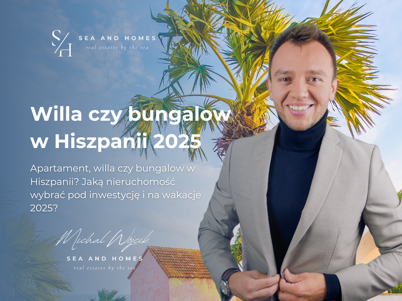 Apartament, willa czy bungalow w Hiszpanii? Jaką nieruchomość wybrać pod inwestycję i na wakacje 2025?
