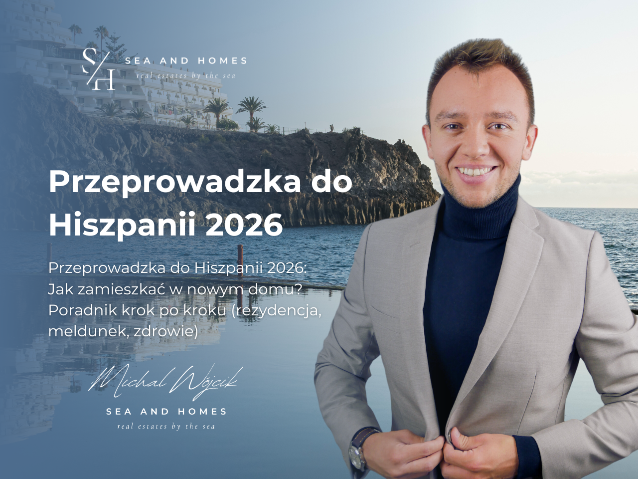 Przeprowadzka do Hiszpanii 2026: Jak zamieszkać w nowym domu? Poradnik krok po kroku (rezydencja, meldunek, zdrowie)