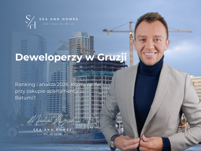 Deweloperzy w Gruzji: Ranking i analiza 2026. Komu zaufać przy zakupie apartamentu w Batumi?