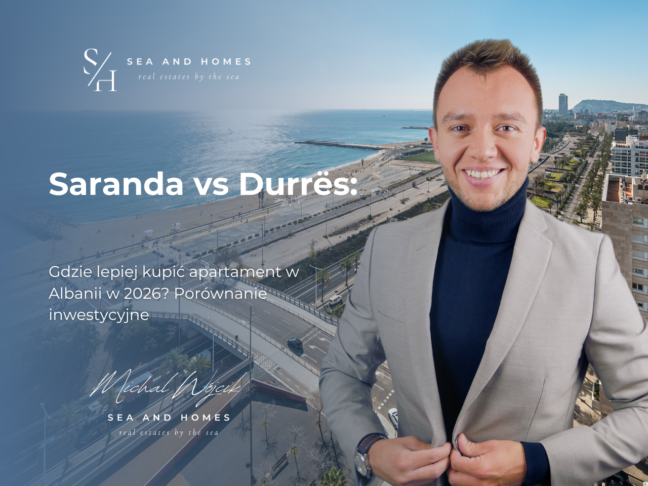 Saranda vs Durrës: Gdzie lepiej kupić apartament w Albanii w 2026? Porównanie inwestycyjne
