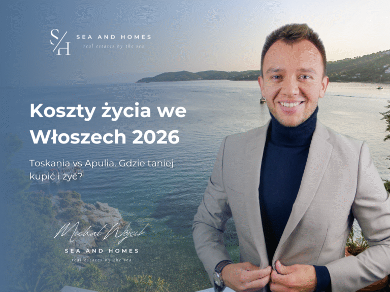 Koszty życia we Włoszech 2026: Toskania vs Apulia. Gdzie taniej kupić i żyć?
