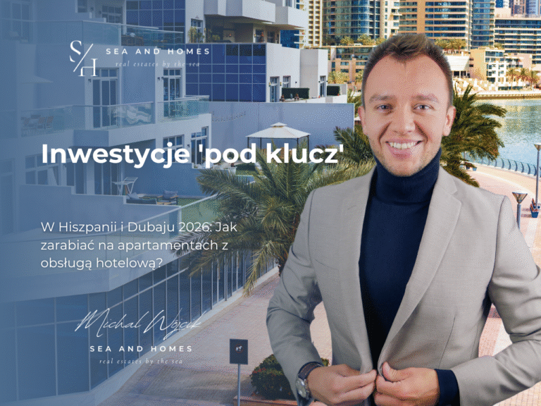 Inwestycje 'pod klucz' w Hiszpanii i Dubaju 2026: Jak zarabiać na apartamentach z obsługą hotelową?
