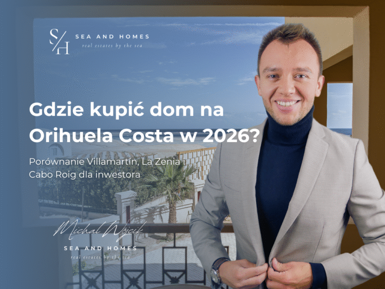 Gdzie kupić dom na Orihuela Costa w 2026? Porównanie Villamartín, La Zenia i Cabo Roig dla inwestora