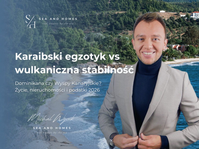 Karaibski egzotyk vs wulkaniczna stabilność: Dominikana czy Wyspy Kanaryjskie? Życie, nieruchomości i podatki 2026
