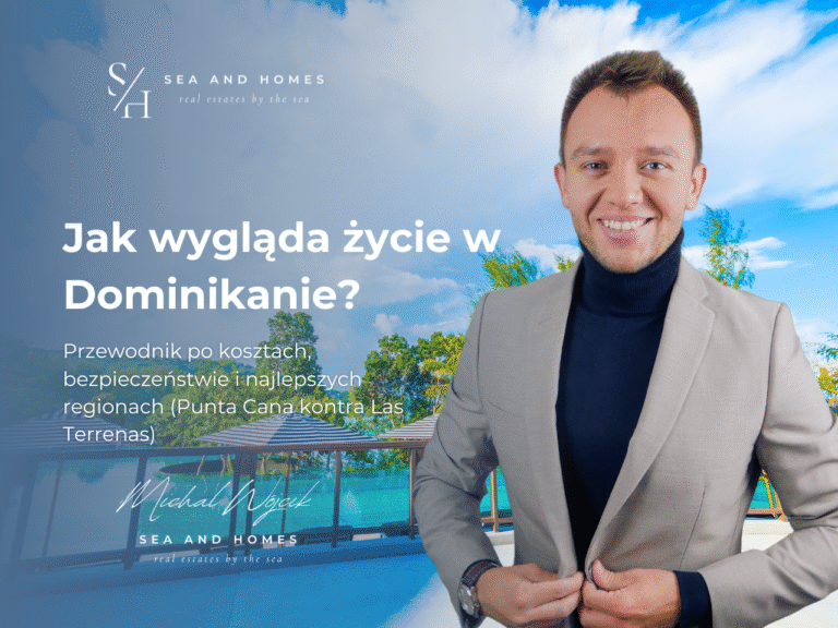Karaibskie życie 2026: Jak naprawdę wygląda codzienność w Dominikanie? Przewodnik po kosztach, bezpieczeństwie i najlepszych regionach (Punta Cana kontra Las Terrenas)