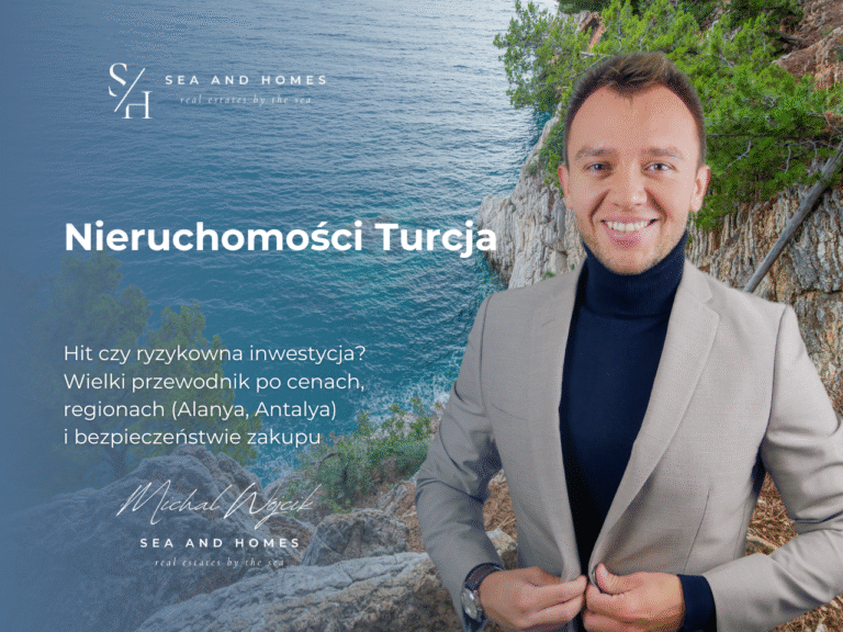 Nieruchomości Turcja 2026: Hit czy ryzykowna inwestycja? Wielki przewodnik po cenach, regionach (Alanya, Antalya) i bezpieczeństwie zakupu