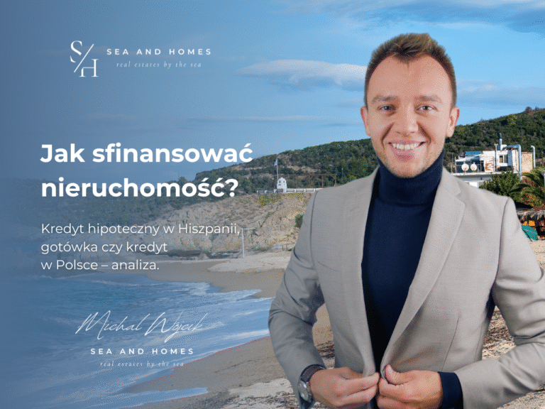 Jak sfinansować nieruchomość za granicą w 2026? Kredyt hipoteczny w Hiszpanii, gotówka czy kredyt w Polsce – analiza