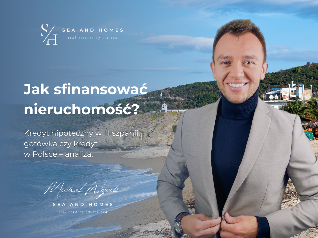 Jak sfinansować nieruchomość za granicą w 2026? Kredyt hipoteczny w Hiszpanii, gotówka czy kredyt w Polsce – analiza