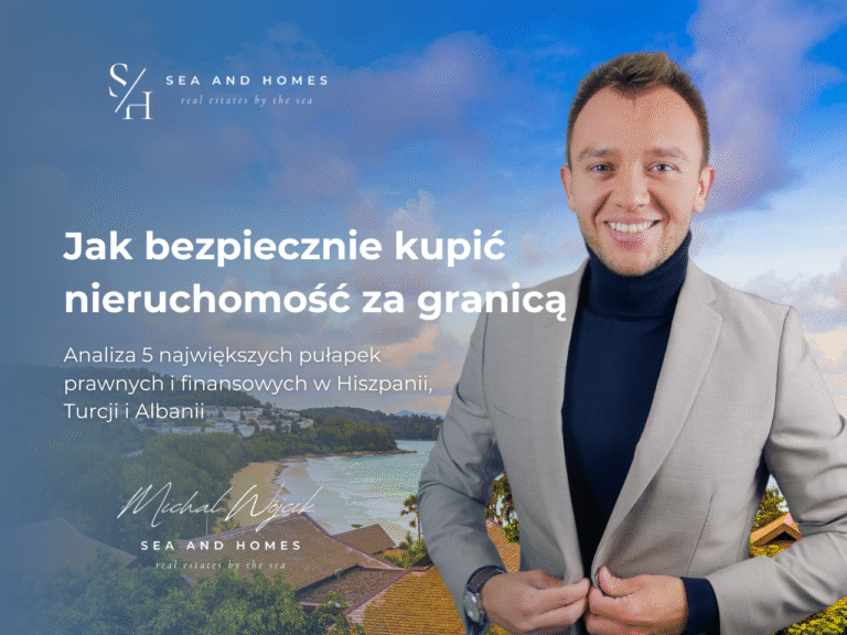 Jak bezpiecznie kupić nieruchomość za granicą 2026? Analiza 5 największych pułapek prawnych i finansowych w Hiszpanii, Turcji i Albanii