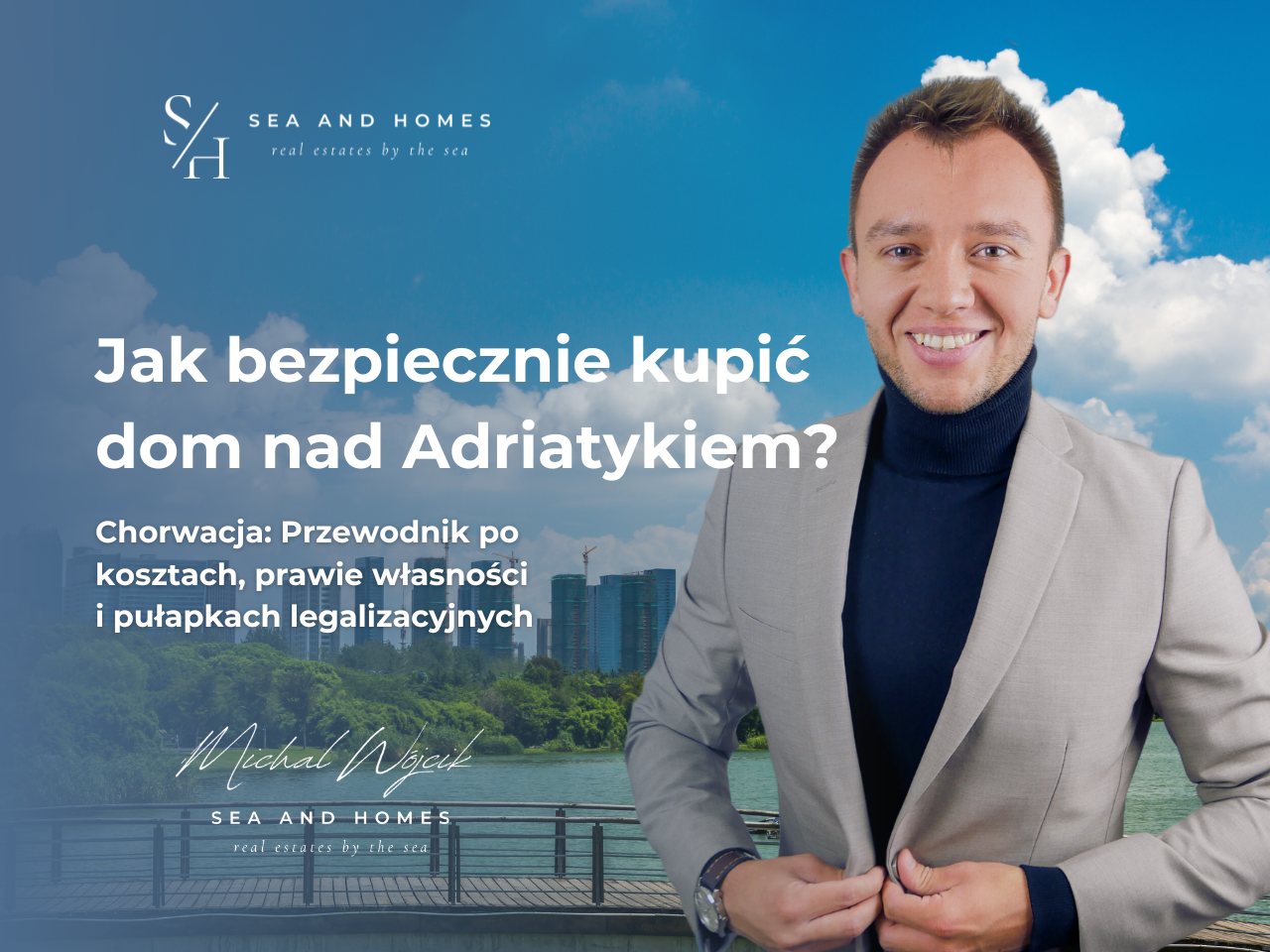 Chorwacja 2026: Jak bezpiecznie kupić dom nad Adriatykiem? Przewodnik po kosztach, prawie własności i pułapkach legalizacyjnych