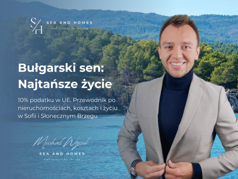 Bułgarski sen 2026: Najtańsze życie i 10% podatku w UE. Przewodnik po nieruchomościach, kosztach i życiu w Sofii i Słonecznym Brzegu
