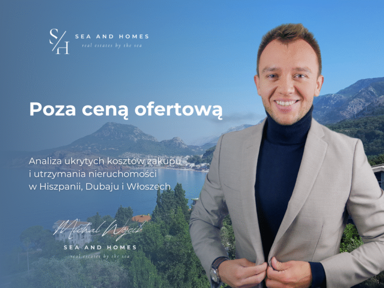 Poza ceną ofertową 2026: Analiza ukrytych kosztów zakupu i utrzymania nieruchomości w Hiszpanii, Dubaju i Włoszech