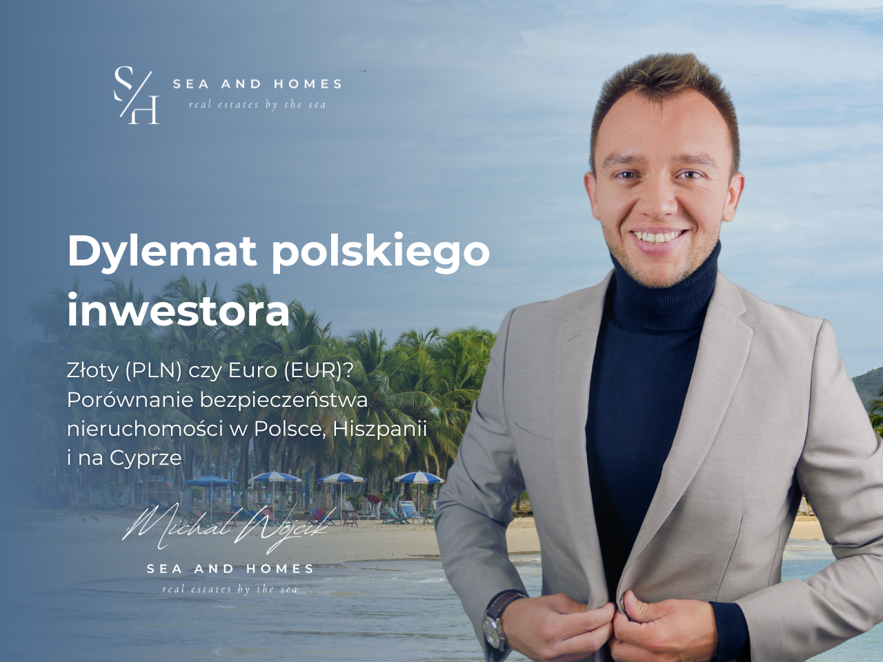 Dylemat polskiego inwestora 2026: Złoty (PLN) czy Euro (EUR)? Porównanie bezpieczeństwa nieruchomości w Polsce, Hiszpanii i na Cyprze