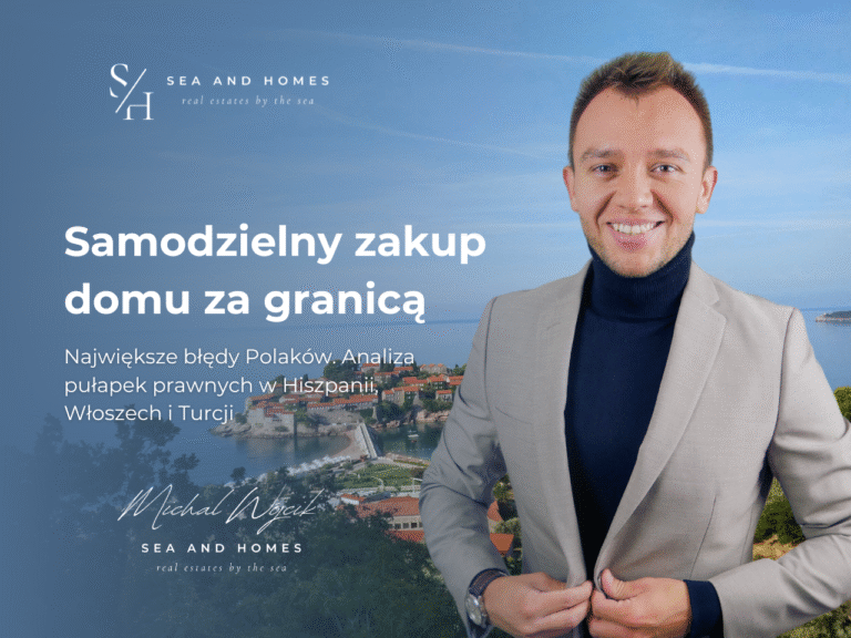 Samodzielny zakup domu za granicą 2026: Największe błędy Polaków. Analiza pułapek prawnych w Hiszpanii, Włoszech i Turcji