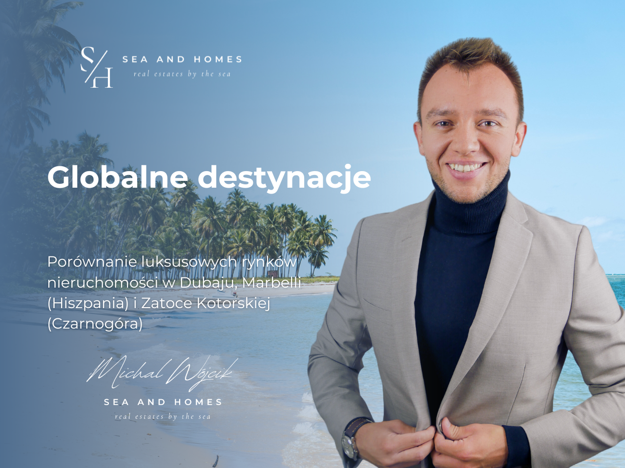 Globalne destynacje 2026: Porównanie luksusowych rynków nieruchomości w Dubaju, Marbelli (Hiszpania) i Zatoce Kotorskiej (Czarnogóra)