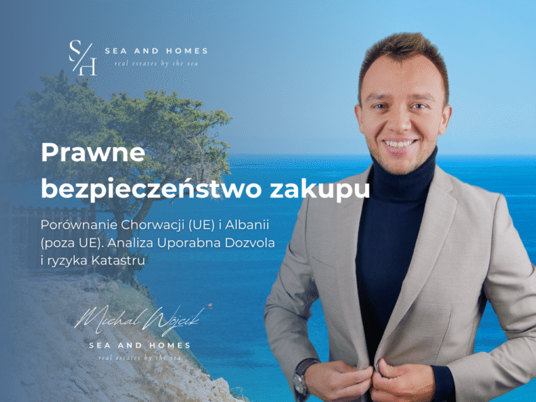 Prawne bezpieczeństwo zakupu 2026: Porównanie Chorwacji (UE) i Albanii (poza UE). Analiza Uporabna Dozvola i ryzyka Katastru